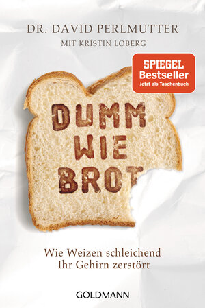 Buchcover Dumm wie Brot | David Perlmutter | EAN 9783442178933 | ISBN 3-442-17893-2 | ISBN 978-3-442-17893-3