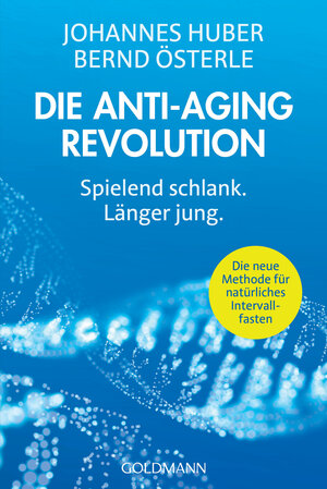 Buchcover Die Anti-Aging-Revolution | Johannes Huber | EAN 9783442179480 | ISBN 3-442-17948-3 | ISBN 978-3-442-17948-0