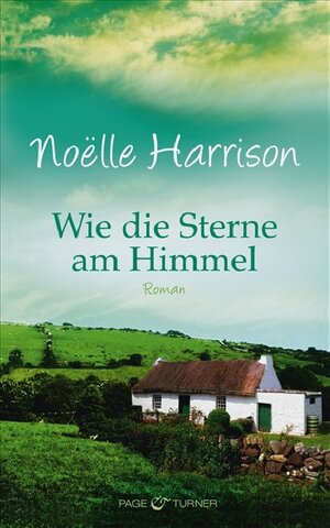 Buchcover Wie die Sterne am Himmel | Noëlle Harrison | EAN 9783442203383 | ISBN 3-442-20338-4 | ISBN 978-3-442-20338-3