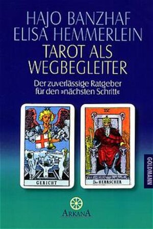 Tarot als Wegbegleiter: Der zuverlässige Ratgeber für den 