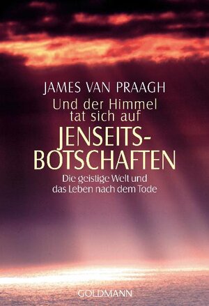 Buchcover Und der Himmel tat sich auf - Jenseitsbotschaften | James Van Praagh | EAN 9783442215690 | ISBN 3-442-21569-2 | ISBN 978-3-442-21569-0