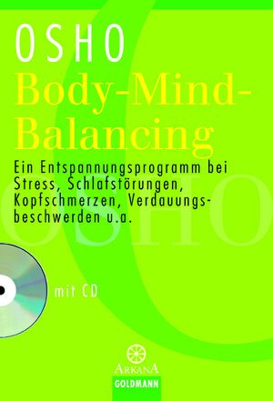 Body-Mind-Balancing: Ein Entspannungsprogramm bei Stress, Schlafstörungen, Kopfschmerzen, Verdauungsbeschwerden u.a. - mit CD