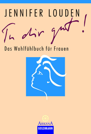 Tu dir gut!: Das Wohlfühlbuch für Frauen