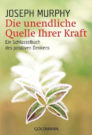 Buchcover Die unendliche Quelle Ihrer Kraft | Joseph Murphy | EAN 9783442217274 | ISBN 3-442-21727-X | ISBN 978-3-442-21727-4