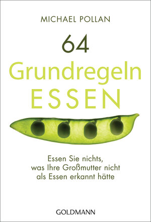 Buchcover 64 Grundregeln ESSEN | Michael Pollan | EAN 9783442219506 | ISBN 3-442-21950-7 | ISBN 978-3-442-21950-6