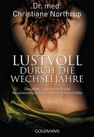 Buchcover Lustvoll durch die Wechseljahre | Christiane Northrup | EAN 9783442219704 | ISBN 3-442-21970-1 | ISBN 978-3-442-21970-4