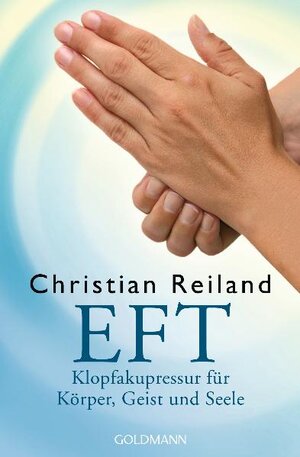 Buchcover EFT | Christian Reiland | EAN 9783442219810 | ISBN 3-442-21981-7 | ISBN 978-3-442-21981-0