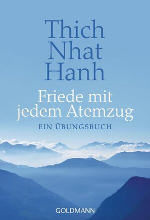 Buchcover Friede mit jedem Atemzug | Thich Nhat Hanh | EAN 9783442219957 | ISBN 3-442-21995-7 | ISBN 978-3-442-21995-7