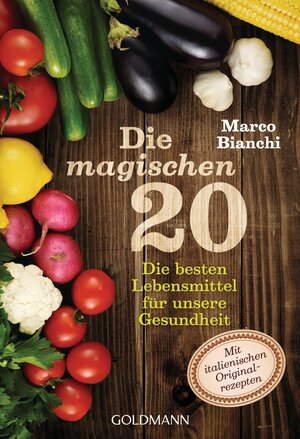 Buchcover Die magischen 20 | Marco Bianchi | EAN 9783442220175 | ISBN 3-442-22017-3 | ISBN 978-3-442-22017-5
