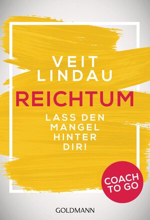 Buchcover Coach to go Reichtum | Veit Lindau | EAN 9783442221752 | ISBN 3-442-22175-7 | ISBN 978-3-442-22175-2