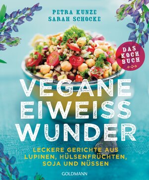 Buchcover Vegane Eiweißwunder – Das Kochbuch | Petra Kunze | EAN 9783442221783 | ISBN 3-442-22178-1 | ISBN 978-3-442-22178-3