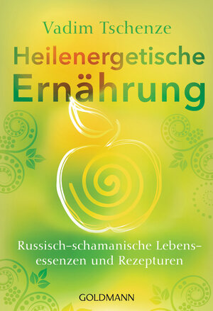 Buchcover Heilenergetische Ernährung | Vadim Tschenze | EAN 9783442222193 | ISBN 3-442-22219-2 | ISBN 978-3-442-22219-3