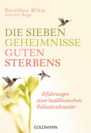 Buchcover Die sieben Geheimnisse guten Sterbens | Dorothea Mihm | EAN 9783442222223 | ISBN 3-442-22222-2 | ISBN 978-3-442-22222-3