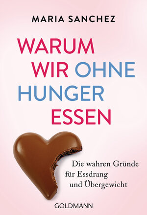 Buchcover Warum wir ohne Hunger essen | Maria Sanchez | EAN 9783442222315 | ISBN 3-442-22231-1 | ISBN 978-3-442-22231-5