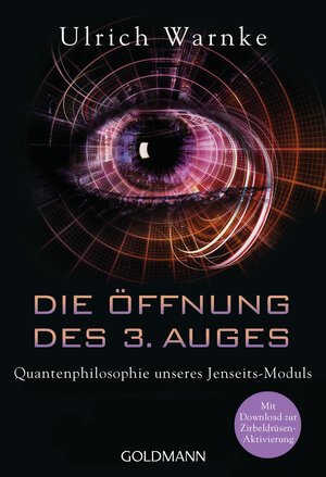 Buchcover Die Öffnung des 3. Auges | Ulrich Warnke | EAN 9783442222643 | ISBN 3-442-22264-8 | ISBN 978-3-442-22264-3
