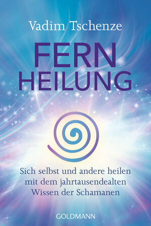 Buchcover Fernheilung | Vadim Tschenze | EAN 9783442223756 | ISBN 3-442-22375-X | ISBN 978-3-442-22375-6