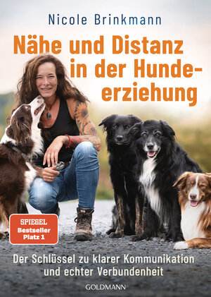Buchcover Nähe und Distanz in der Hundeerziehung | Nicole Brinkmann | EAN 9783442224210 | ISBN 3-442-22421-7 | ISBN 978-3-442-22421-0