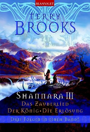 Shannara III Das Zauberlied - Der König - Die Erlösung