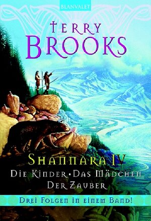 Shannara IV Die Kinder - Das Mädchen - Der Zauber