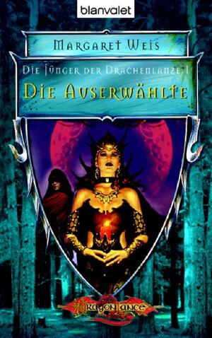 Die Jünger der Drachenlanze 01. Die Auserwählte