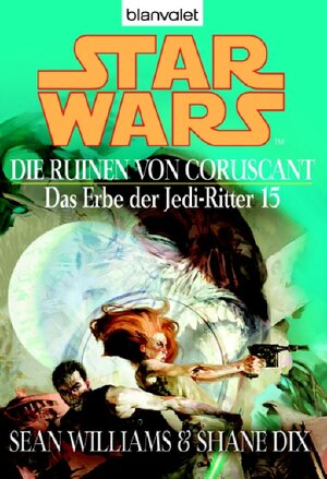 Star Wars: Das Erbe der Jedi-Ritter, 15: Die Ruinen von Coruscant