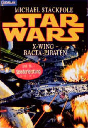 Star Wars. X-Wing. Bacta-Piraten.