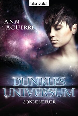 Buchcover Dunkles Universum 1 | Ann Aguirre | EAN 9783442268023 | ISBN 3-442-26802-8 | ISBN 978-3-442-26802-3