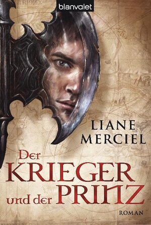 Buchcover Der Krieger und der Prinz | Liane Merciel | EAN 9783442268191 | ISBN 3-442-26819-2 | ISBN 978-3-442-26819-1