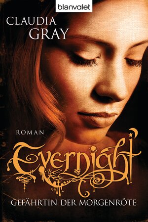Buchcover Evernight - Gefährtin der Morgenröte | Claudia Gray | EAN 9783442269228 | ISBN 3-442-26922-9 | ISBN 978-3-442-26922-8
