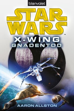 Buchcover Star Wars™ X-Wing. Gnadentod | Aaron Allston | EAN 9783442269365 | ISBN 3-442-26936-9 | ISBN 978-3-442-26936-5