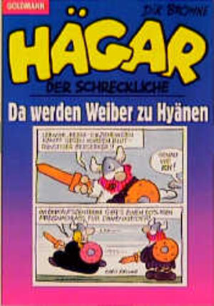 Buchcover Hägar der Schreckliche: Da werden Weiber zu Hyänen | Dik Browne | EAN 9783442280063 | ISBN 3-442-28006-0 | ISBN 978-3-442-28006-3
