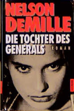 Buchcover Die Tochter des Generals | Nelson DeMille | EAN 9783442303854 | ISBN 3-442-30385-0 | ISBN 978-3-442-30385-4