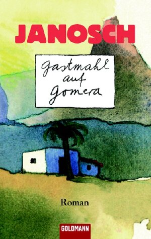 Buchcover Gastmahl auf Gomera | Janosch | EAN 9783442306626 | ISBN 3-442-30662-0 | ISBN 978-3-442-30662-6