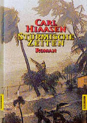 Buchcover Stürmische Zeiten | Carl Hiaasen | EAN 9783442306954 | ISBN 3-442-30695-7 | ISBN 978-3-442-30695-4
