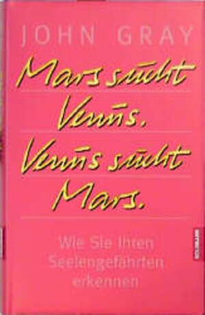 Buchcover Mars sucht Venus, Venus sucht Mars | John Gray | EAN 9783442307647 | ISBN 3-442-30764-3 | ISBN 978-3-442-30764-7