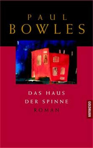 Buchcover Das Haus der Spinne | Paul Bowles | EAN 9783442309573 | ISBN 3-442-30957-3 | ISBN 978-3-442-30957-3