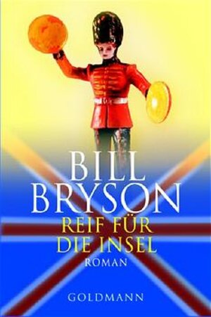 Buchcover Reif für die Insel | Bill Bryson | EAN 9783442309993 | ISBN 3-442-30999-9 | ISBN 978-3-442-30999-3