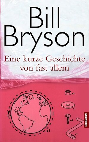 Buchcover Eine kurze Geschichte von fast allem | Bill Bryson | EAN 9783442310029 | ISBN 3-442-31002-4 | ISBN 978-3-442-31002-9
