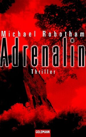 Buchcover Adrenalin | Michael Robotham | EAN 9783442310135 | ISBN 3-442-31013-X | ISBN 978-3-442-31013-5