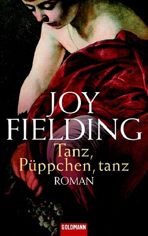 Tanz, Püppchen, tanz: Roman