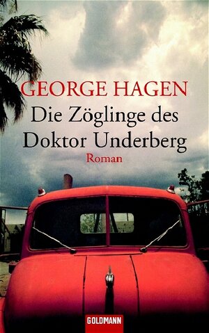 Buchcover Die Zöglinge des Doktor Underberg | George Hagen | EAN 9783442310821 | ISBN 3-442-31082-2 | ISBN 978-3-442-31082-1