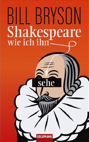 Buchcover Shakespeare - wie ich ihn sehe | Bill Bryson | EAN 9783442310951 | ISBN 3-442-31095-4 | ISBN 978-3-442-31095-1