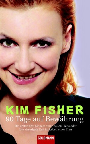 Buchcover 90 Tage auf Bewährung | Kim Fisher | EAN 9783442311200 | ISBN 3-442-31120-9 | ISBN 978-3-442-31120-0
