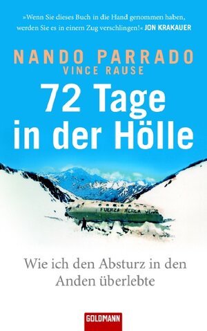 Buchcover 72 Tage in der Hölle | Nando Parrado | EAN 9783442311422 | ISBN 3-442-31142-X | ISBN 978-3-442-31142-2