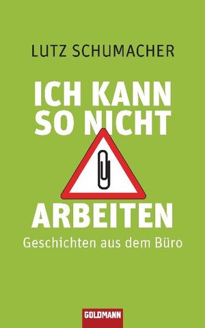 Buchcover Ich kann so nicht arbeiten | Lutz Schumacher | EAN 9783442312368 | ISBN 3-442-31236-1 | ISBN 978-3-442-31236-8