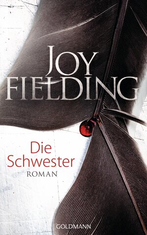 Buchcover Die Schwester | Joy Fielding | EAN 9783442312726 | ISBN 3-442-31272-8 | ISBN 978-3-442-31272-6