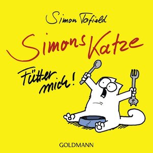 Buchcover Simons Katze - Fütter mich! | Simon Tofield | EAN 9783442313037 | ISBN 3-442-31303-1 | ISBN 978-3-442-31303-7