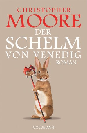 Buchcover Der Schelm von Venedig | Christopher Moore | EAN 9783442313280 | ISBN 3-442-31328-7 | ISBN 978-3-442-31328-0