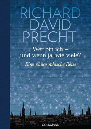 Buchcover Wer bin ich - und wenn ja wie viele? | Richard David Precht | EAN 9783442313617 | ISBN 3-442-31361-9 | ISBN 978-3-442-31361-7