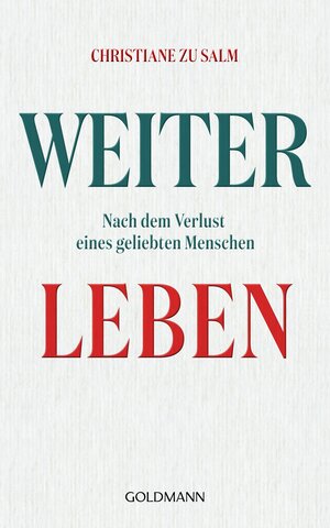 Buchcover Weiterleben | Christiane zu Salm | EAN 9783442313822 | ISBN 3-442-31382-1 | ISBN 978-3-442-31382-2